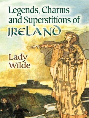 cover image of Legends, Charms and Superstitions of Ireland